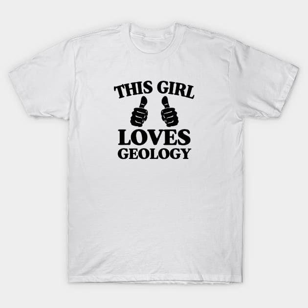 This Girl Loves Geology - Geologist Earth Science Teacher T-Shirt by rockpapertshirts